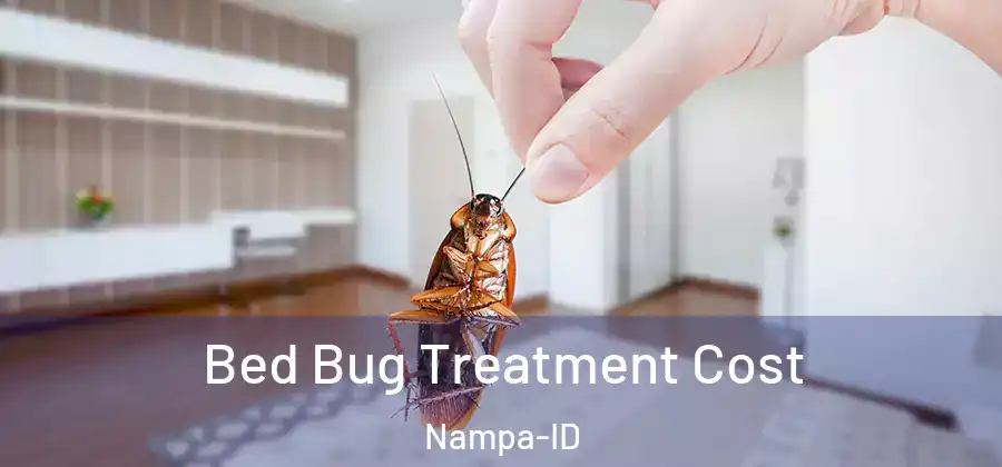 Bed Bug Treatment Cost Nampa-ID